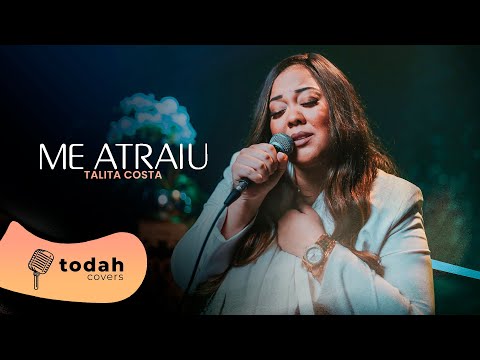 Talita Costa | Me Atraiu [Cover Gabriela Rocha]