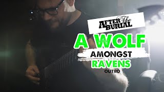 After The Burial - A Wolf Amongst Ravens (Outro)