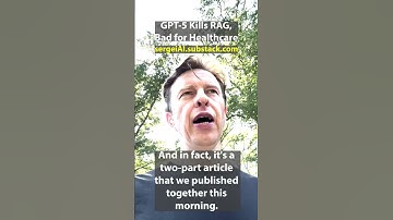 GPT-5 kills RAG, bad for healthcare