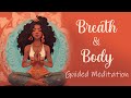 Breath & Body 15 Minute Guided Meditation