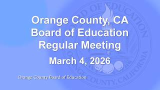 Orange County, CA Board of Education Meeting