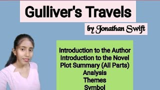Gullivers Travels By Jonathan Swift Introduction, Summary, Themes Etc