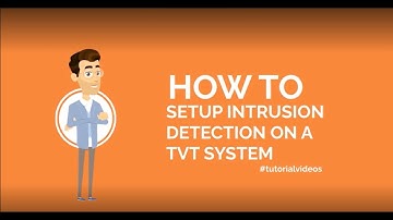 How To: Setup Intrusion Detection on a TVT recorder