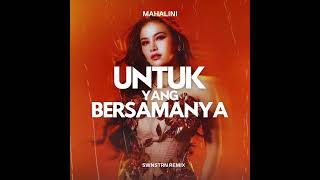 MAHALINI - Untuk Yang Bersamanya (SWNSTRN Remix/ Bootleg) Progressive House EDM Indonesia #shorts