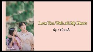 Crush - Love You with All My Heart | Queen of Tears OST