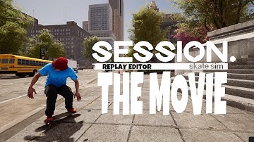 Session: Skate Sim | Replay Editor: The Movie