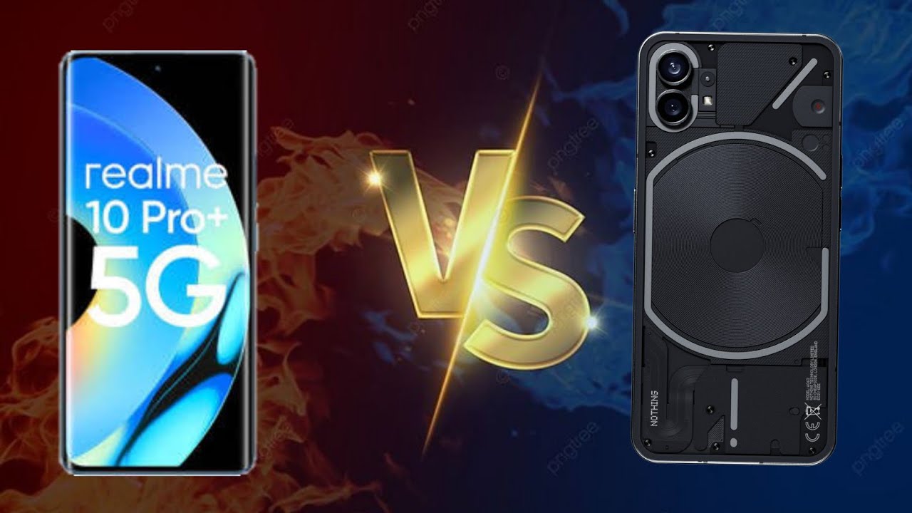 Realme 10 pro plus vs Nothing phone 1 comparison