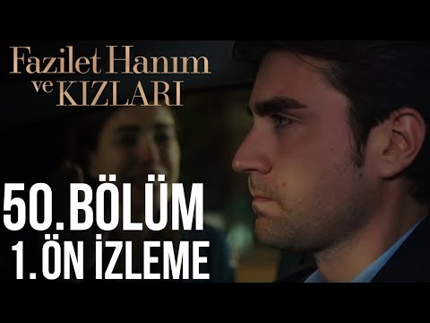 Fazilet Hanım ve Kızları 50. Bölüm 1. Ön İzleme