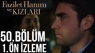 Fazilet Hanım ve Kızları 50. Bölüm 1. Ön İzleme