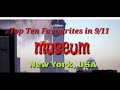 Top Ten Favourites 9/11 Museum NY.