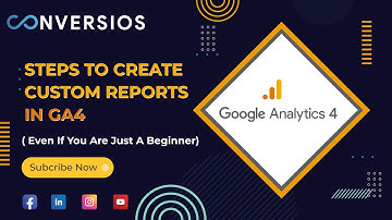 How to Create Google Analytics 4 Custom Reports | Beginner