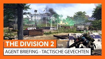 OFFICIËLE AGENT BRIEFING - THE DIVISION 2 TACTISCHE GEVECHTEN