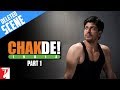 Deleted Scenes | Part 1 | Chak De India | Shah Rukh Khan | Shimit Amin