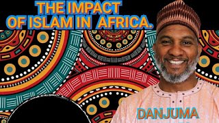 THE IMPACT OF ISLAM IN AFRICA | #SOMALICORNER | WITH SHEIK DANJUMA BIHARI