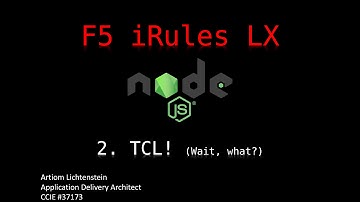 F5 iRules LX - 2. TCL /TUTORIAL