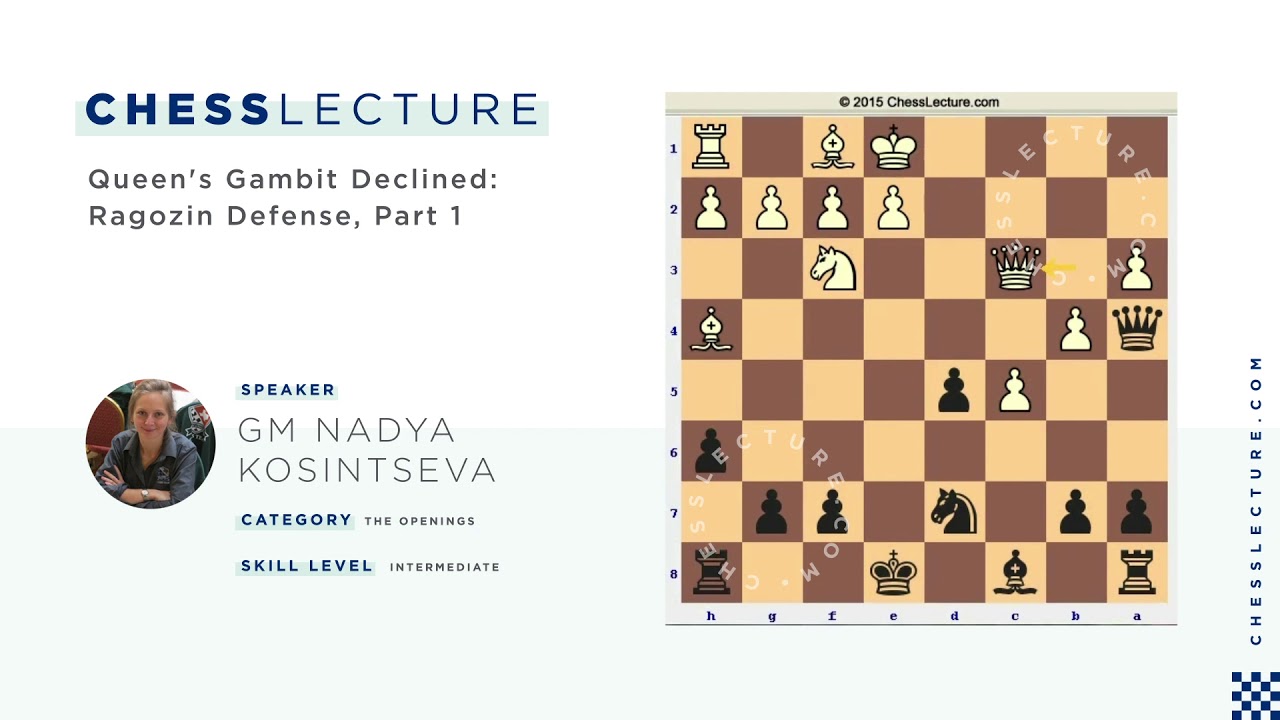 Queen's Gambit Declined Ragozin Defense, Part 1 of 10 YouTube