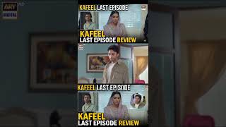kafeel Drama Episode Last Review | Sanam Saeed | Ashir Wajhat