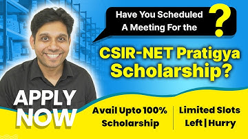 Have You Scheduled A Meeting For The CSIR NET Pratigya Scholarship?