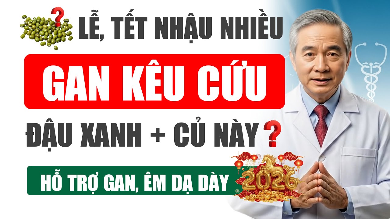 Nhậu Nhiều Hại Gan – Đậu Xanh + Đường Phèn + 1 Củ Này: Hỗ Trợ Gan, Êm Dạ Dày