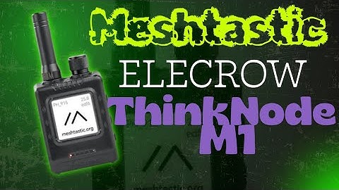 Elecrow Think Node M1 Unboxing & Setup with Meshtastic — The Next-Level RISC-V LoRa Device!