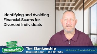 🚫 How to Identify and Avoid Financial Scams Targeting Divorced Individuals? | Los Angeles Divorce