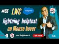 86 - Display different type of lightning helptext message show/hide on mouse hover icon in LWC |#lwc