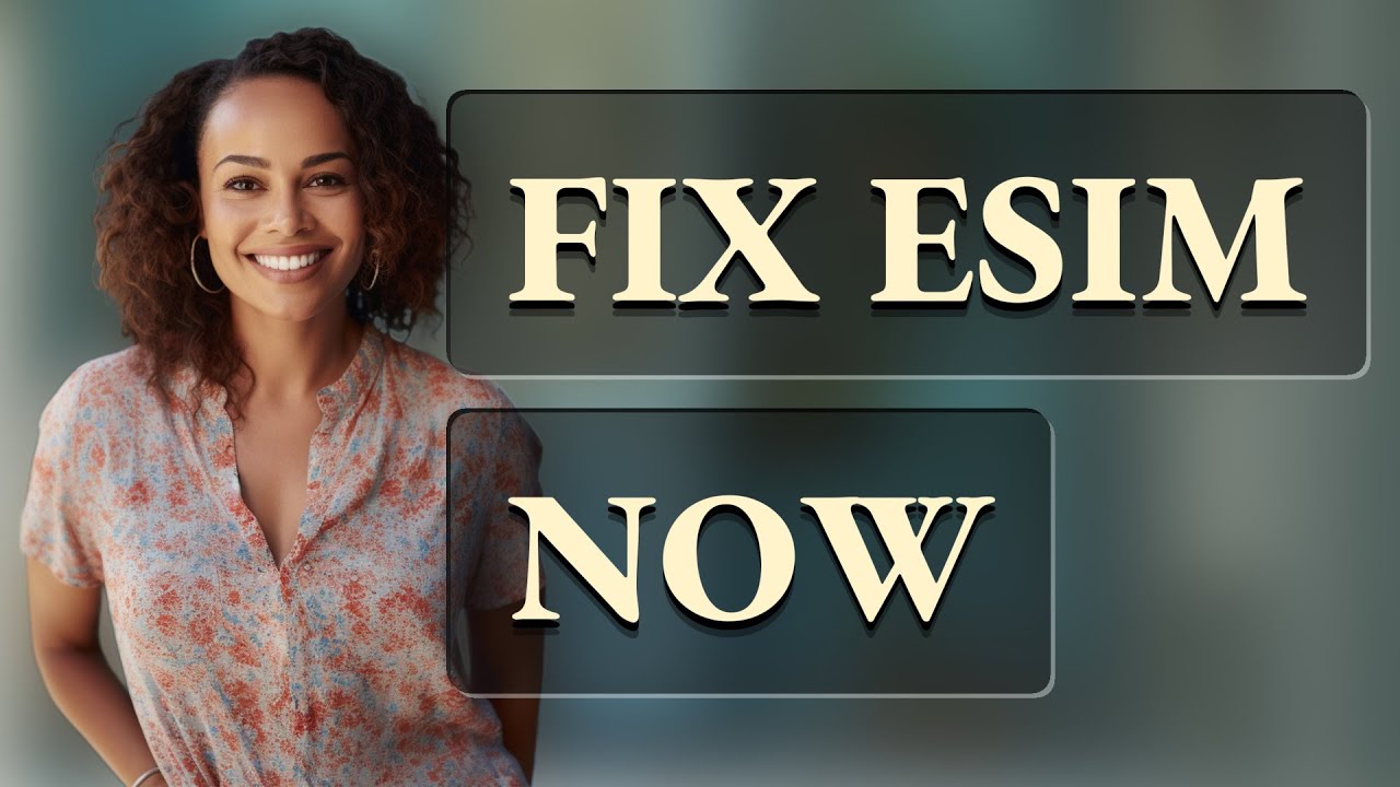 How Do I Fix eSIM Activation Issues with My Carrier?