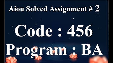 AIOU Code 456 Solved Assignment No 2 Autumn 2024 | Baloch Academy