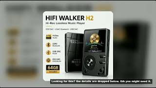 HiFi Walker H2 DAP Music Player,MP3 Native DSD128, 64GB up to 512GB, ESS DAC Chip, USB-DAC,Lossless