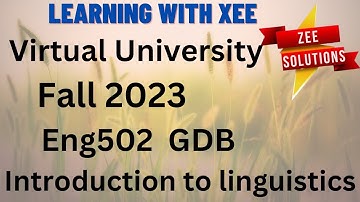 Eng502 Introduction to linguistics GDB Fall 2023 Virtual University of Pakistan