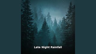 Late Night Rainfall Flow, Pt.13