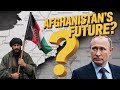Will Russia Recognize the Taliban? | Afghanistan’s Geopolitical Future