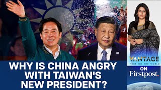 Why is China Against Taiwan's New President Lai Ching-Te? | Vantage with Palki Sharma