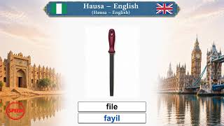 Hausa — Turanci Hausa – English  Lesson 16 – Speed： Tools — kayan aiki