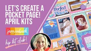 Lets Make a Pocket Page APRIL 2026 HIP KITS Scrapbooking Ideas