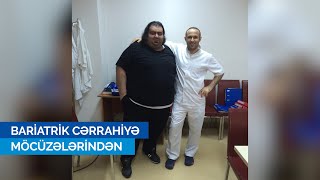 Bariatrik Cərrahiyyə Möcüzələrindən