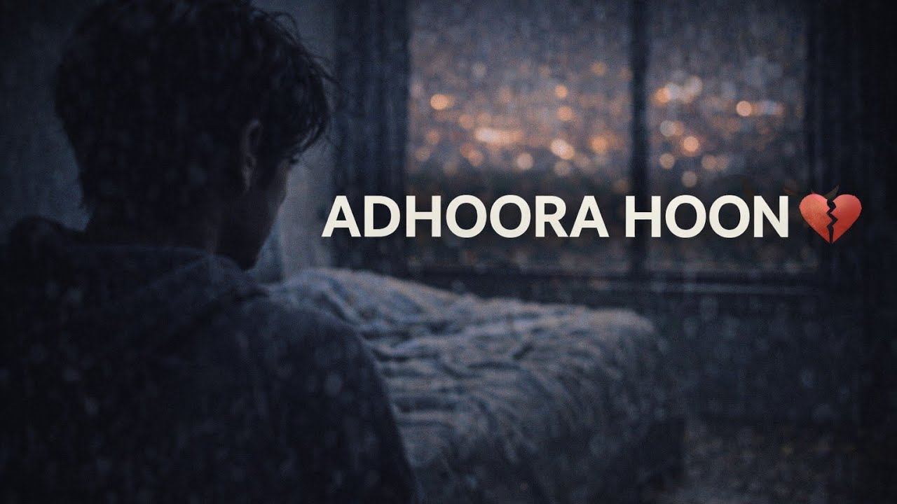 Tere Bina Main Adhoora Hoon 💔 | Emotional Sad Lo-Fi Song | Pure One Sided Love