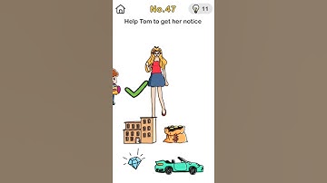 Brain Out Game | Level 47 | Help Tom to get her notice