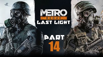 Metro Last Light Redux (PS4) Gameplay Walkthrough - Part 14: Bandits [Level 14 A] All Collectibles