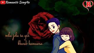 ππ Mera Pyar Tera Pyar WhatsApp Status Video π Arijit Singh π Romantic Song4u ππ