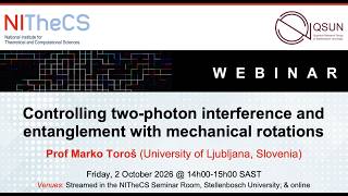 2026-10-02 - NITheCS & QSUN Webinar: 'Controlling two-photon interference and entanglement with mec Update