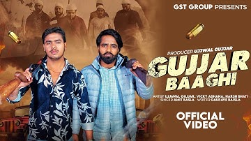 Gujjar Baaghi || Ujjwal Gujjar || New Gujjar Song 2025 || Gaurav Basila || Vicky Adhana || Harsh