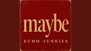 Maybe