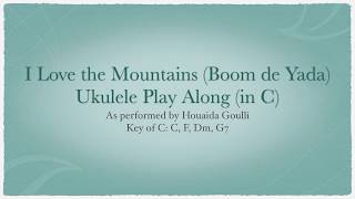 ukeplayalongs: I Love The Mountains - Houaida Goulli - Key of C
