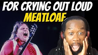 MEATLOAF For crying out loud (music reaction) A super spectacular performance! First time hearing