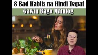 8 Bad Habits na Hindi Dapat Gawin Bago Matulog. Mga Pwedeng Magdulot ng StrokeBy Doc Willie Ong!