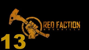 Red Faction Guerrilla (Part 13) Blowing Up Town Hall