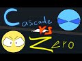 Cascade VS Zero - Story #2