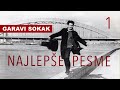 Garavi Sokak - Kompilacija najlepsih pesama (1.deo)