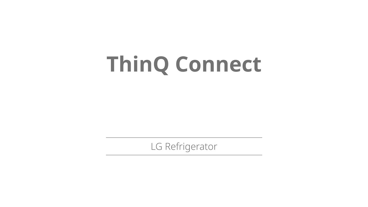 How to Use LG ThinQ Connect LG Refrigerator YouTube